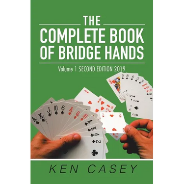 The Complete Book of Bridge Hands: Volume 1 Second Edition 2019