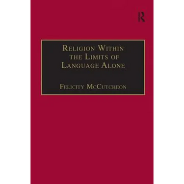Religion Within the Limits of Language Alone: Wittgenstein on Philosophy and Religion