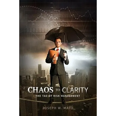 Chaos to Clarity - The Tao of Risk Management