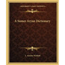 A Sumer Aryan Dictionary