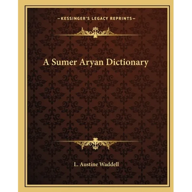 A Sumer Aryan Dictionary