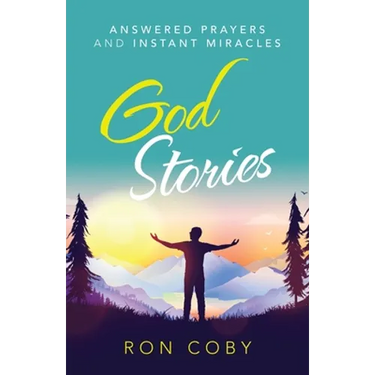 God Stories: Answered Prayers and Instant Miracles