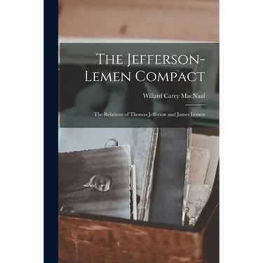 The Jefferson-Lemen Compact: The Relations of Thomas Jefferson and James Lemen