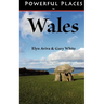 Powerful Places in Wales