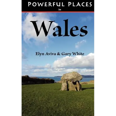 Powerful Places in Wales