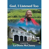 God, I Listened Too