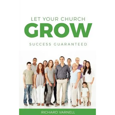 Let Your Church Grow: Success Guaranteed