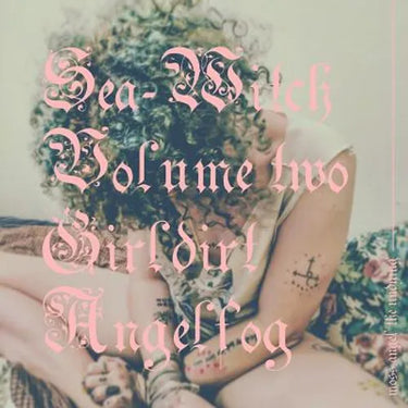 Sea-Witch Vol. 2 (Girldirt Angelfog)