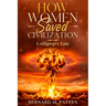 How Women Saved Civilization: Lollipop's Tale
