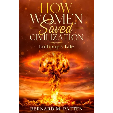 How Women Saved Civilization: Lollipop's Tale
