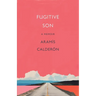 Fugitive Son: A Memoir