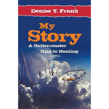 My Story: A Rollercoaster Ride to Healing