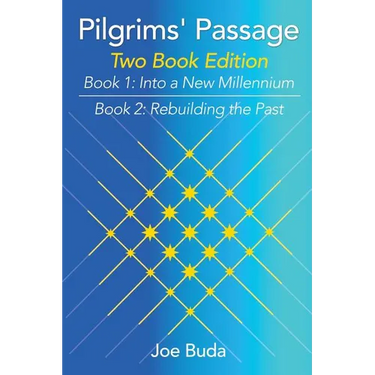 Pilgrims' Passage: Into a New Millennium; Rebuilding the Past