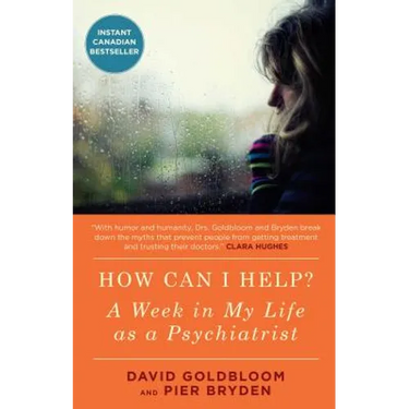 How Can I Help?: A Week in My Life as a Psychiatrist
