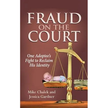 Fraud on the Court: One Adoptee's Fight to Reclaim His Identity