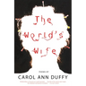 The World's Wife: Poems