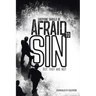 Everyone Should Be Afraid to Sin: But They Are Not