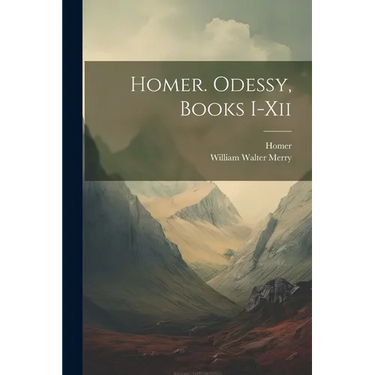 Homer. Odessy, Books I-Xii