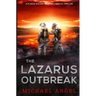 The Lazarus Outbreak: A Plague Walker Pandemic Medical Thriller