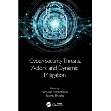 Cyber-Security Threats, Actors, and Dynamic Mitigation
