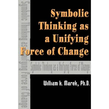Symbolic Thinking as a Unifying Force of Change