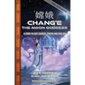 Chang'e, the Moon Goddess: A Story in Easy Chinese, Pinyin and English