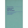 Language, Science, and Action: Korzybski's General Semantics--A Study in Comparative Intellectual History