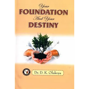 Your Foundation and your Destiny