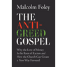 Anti-Greed Gospel: Why the Love of Money Is the Root of Racism and How the Church Can Create a New Way Forward