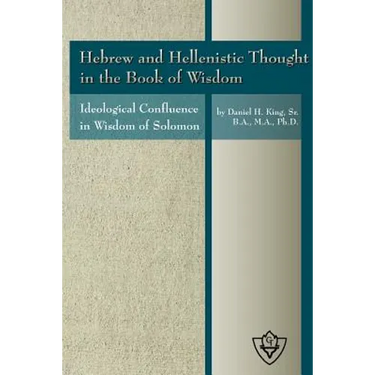Hebrew and Hellenistic Thought in the Book of Wisdom
