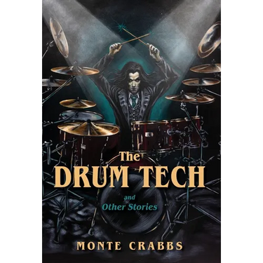 The Drum Tech: And Other Stories