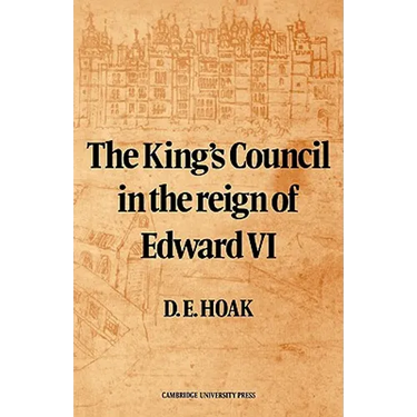 The King's Council in the Reign of Edward VI