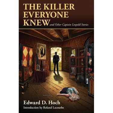The Killer Everyone Knew and Other Captain Leopold Stories