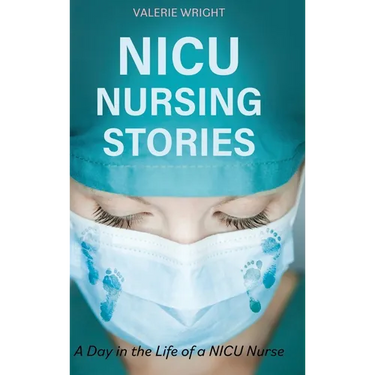 NICU Nursing Stories: A Day in the Life of a NICU Nurse