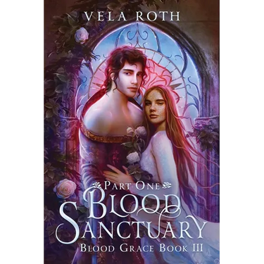 Blood Sanctuary Part One: A Fantasy Romance