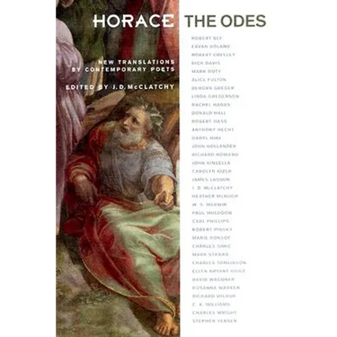 Horace, the Odes: New Translations by Contemporary Poets