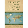 Primary Sources in World History: Wealth, Power, and Inequality, Since 1500, Volume 2