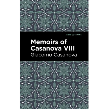 Memoirs of Casanova Volume VIII