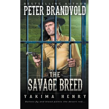 The Savage Breed: A Western Fiction Classic