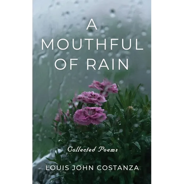 A Mouthful of Rain: Collected Poems