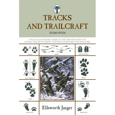 Tracks and Trailcraft: A Fully Illustrated Guide To The Identification Of Animal Tracks In Forest And Field, Barnyard And Backyard