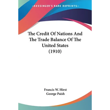 The Credit Of Nations And The Trade Balance Of The United States (1910)