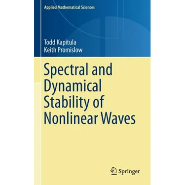 Spectral and Dynamical Stability of Nonlinear Waves