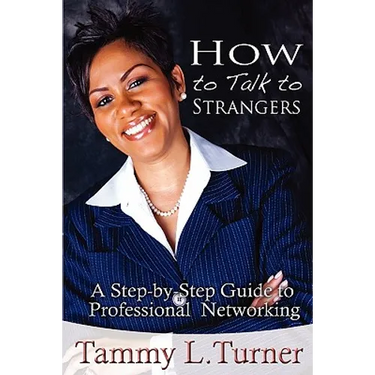 How To Talk to Strangers A Step-by-Step Guide to Professional Networking