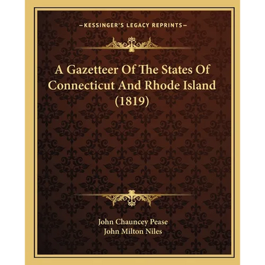 A Gazetteer Of The States Of Connecticut And Rhode Island (1819)