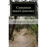 Common man's journey: Real life problems and their solutions
