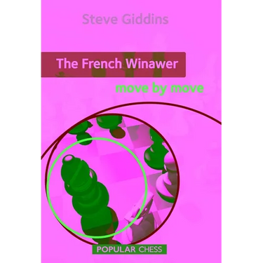 French Winawer: Move by Move