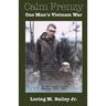 Calm Frenzy: One Man's Vietnam War