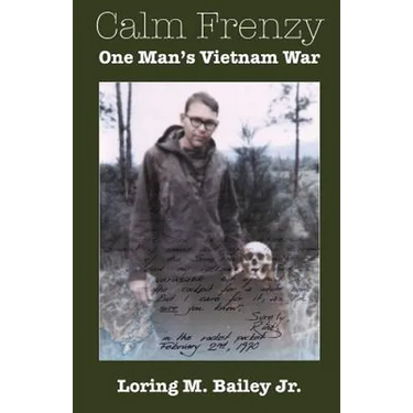 Calm Frenzy: One Man's Vietnam War