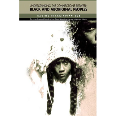 Understanding The Connections Between Black & Aboriginal Peoples